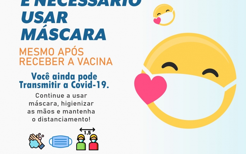 A VACINA CHEGOU, MAS A PANDEMIA AINDA NÃO ACABOU!